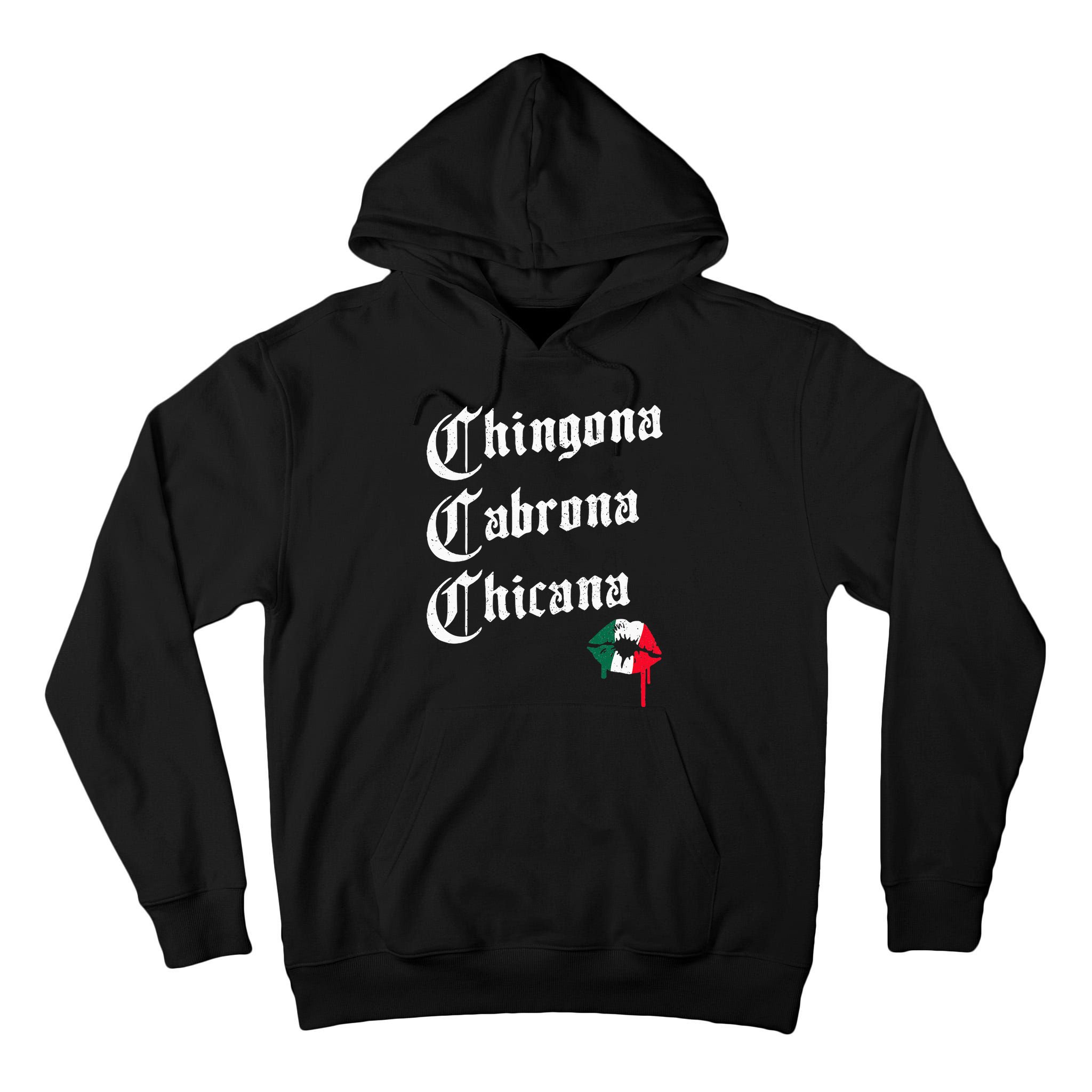 Chingona Cabrona Chicana K.iss Funny Mexican Tall Hoodie