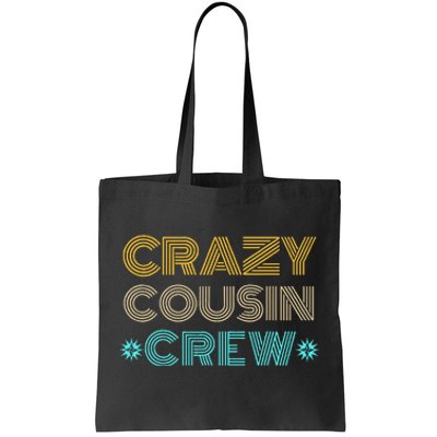 Crazy Cousin Crew Tote Bag