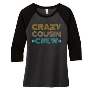 Crazy Cousin Crew Women's Tri-Blend 3/4-Sleeve Raglan Shirt