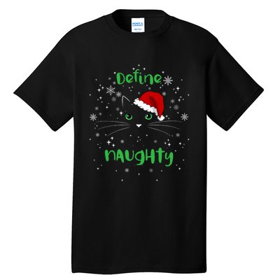 Cute Christmas Cat Define Naughty Meowy Catmas Santa Kitty Tall T-Shirt