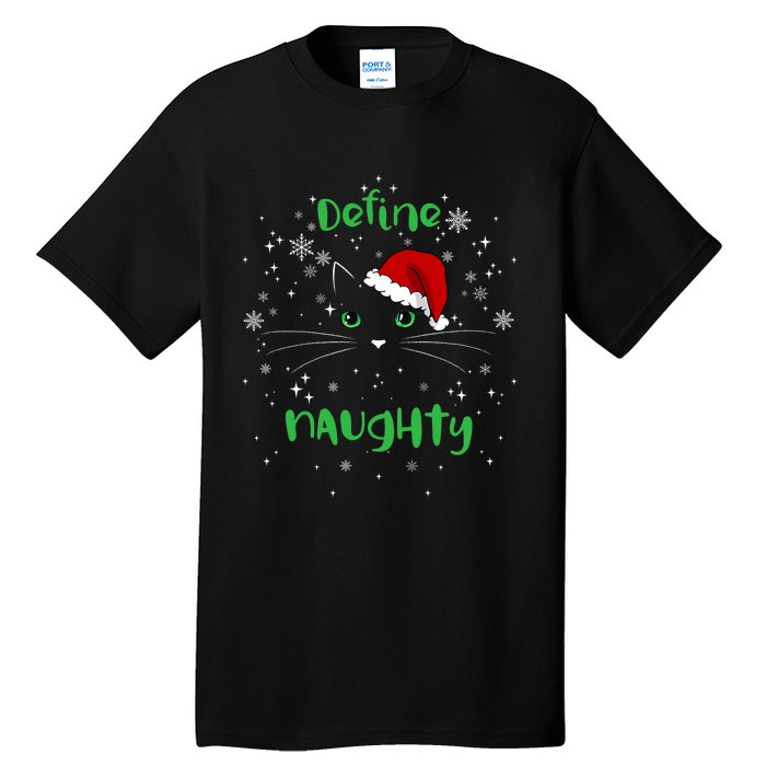 Cute Christmas Cat Define Naughty Meowy Catmas Santa Kitty Tall T-Shirt