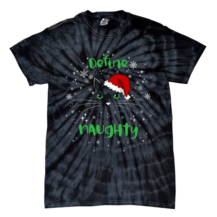 Cute Christmas Cat Define Naughty Meowy Catmas Santa Kitty Tie-Dye T-Shirt