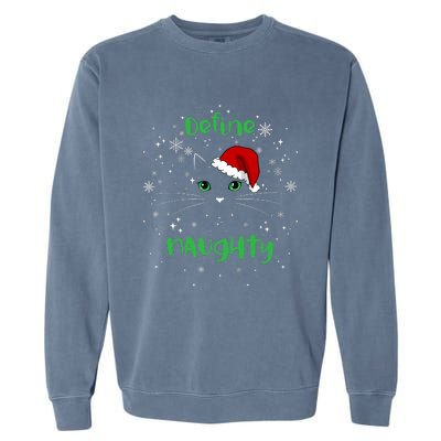 Cute Christmas Cat Define Naughty Meowy Catmas Santa Kitty Garment-Dyed Sweatshirt