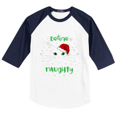 Cute Christmas Cat Define Naughty Meowy Catmas Santa Kitty Baseball Sleeve Shirt