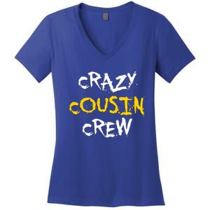 Crazy Cousin Crew And Adults Funny Gift Women's V-Neck T-Shirt