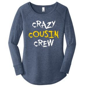 Crazy Cousin Crew And Adults Funny Gift Women's Perfect Tri Tunic Long Sleeve Shirt