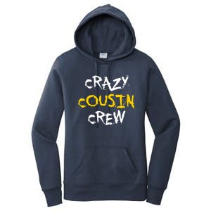 Crazy Cousin Crew And Adults Funny Gift Women's Pullover Hoodie