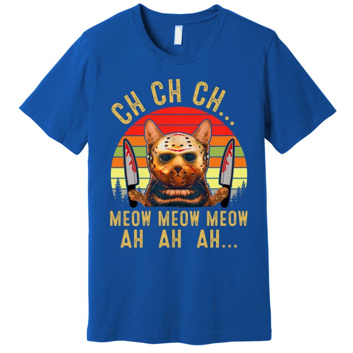 Ch Ch Ch Meow Meow Ah Ah Ah Funny Scary Friday Cat Costume Premium T-Shirt