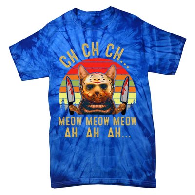 Ch Ch Ch Meow Meow Ah Ah Ah Funny Scary Friday Cat Costume Tie-Dye T-Shirt