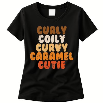 Curly Curvy Caramel Cutie Melanin Goddess Black Pride Gift Womens T-Shirt