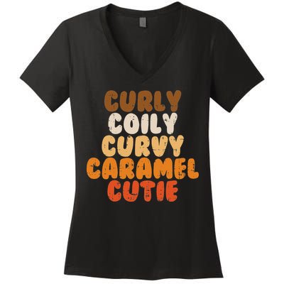 Curly Curvy Caramel Cutie Melanin Goddess Black Pride Gift Women's V-Neck T-Shirt