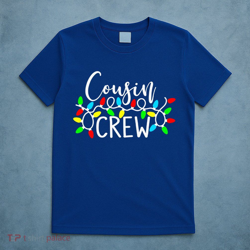 Christmas Cousin Crew Christmas Light Xmas Matching Family Cute Gift T-Shirt