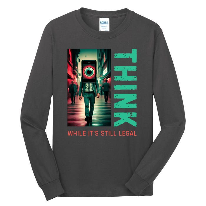 Conservative Cancel Culture Think While Its Still Legal Tall Long Sleeve T-Shirt