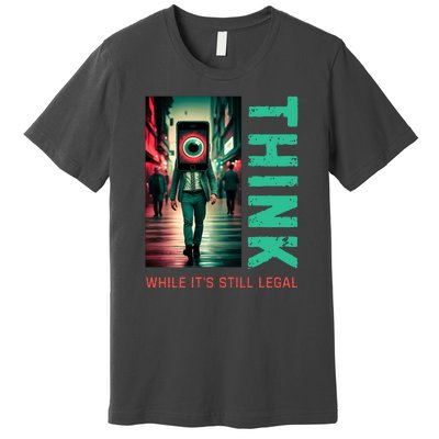 Conservative Cancel Culture Think While Its Still Legal Premium T-Shirt