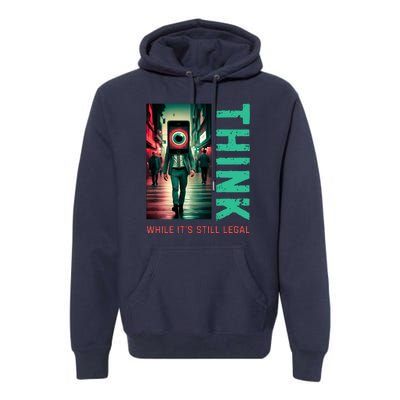 Conservative Cancel Culture Think While Its Still Legal Premium Hoodie