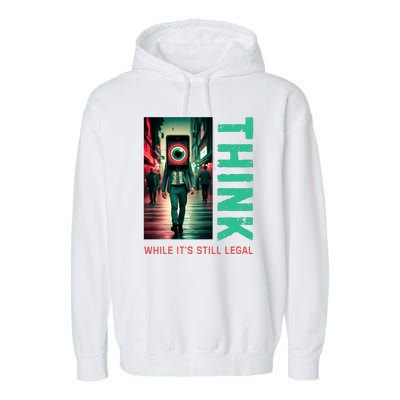 Conservative Cancel Culture Think While Its Still Legal Garment-Dyed Fleece Hoodie