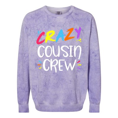 Crazy Cousin Crew Gift Colorblast Crewneck Sweatshirt