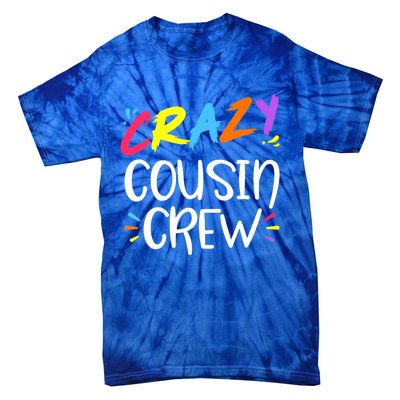 Crazy Cousin Crew Gift Tie-Dye T-Shirt