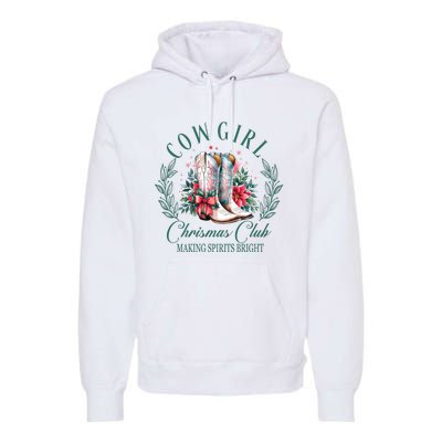 Cowgirl Christmas Club Making Spirit Bright Holiday Premium Hoodie