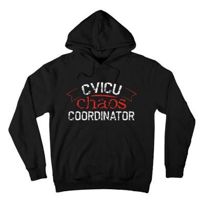 CVICU Chaos Coordinator Tall Hoodie