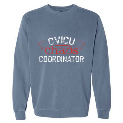 CVICU Chaos Coordinator Garment-Dyed Sweatshirt