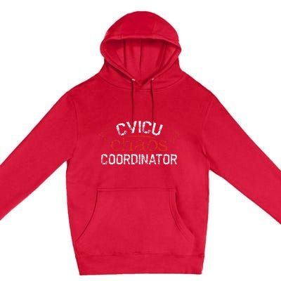 CVICU Chaos Coordinator Premium Pullover Hoodie