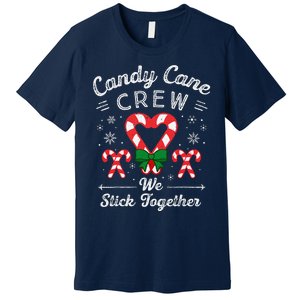 Cute Candy Cane Crew We Stick Together Christmas Adults Premium T-Shirt