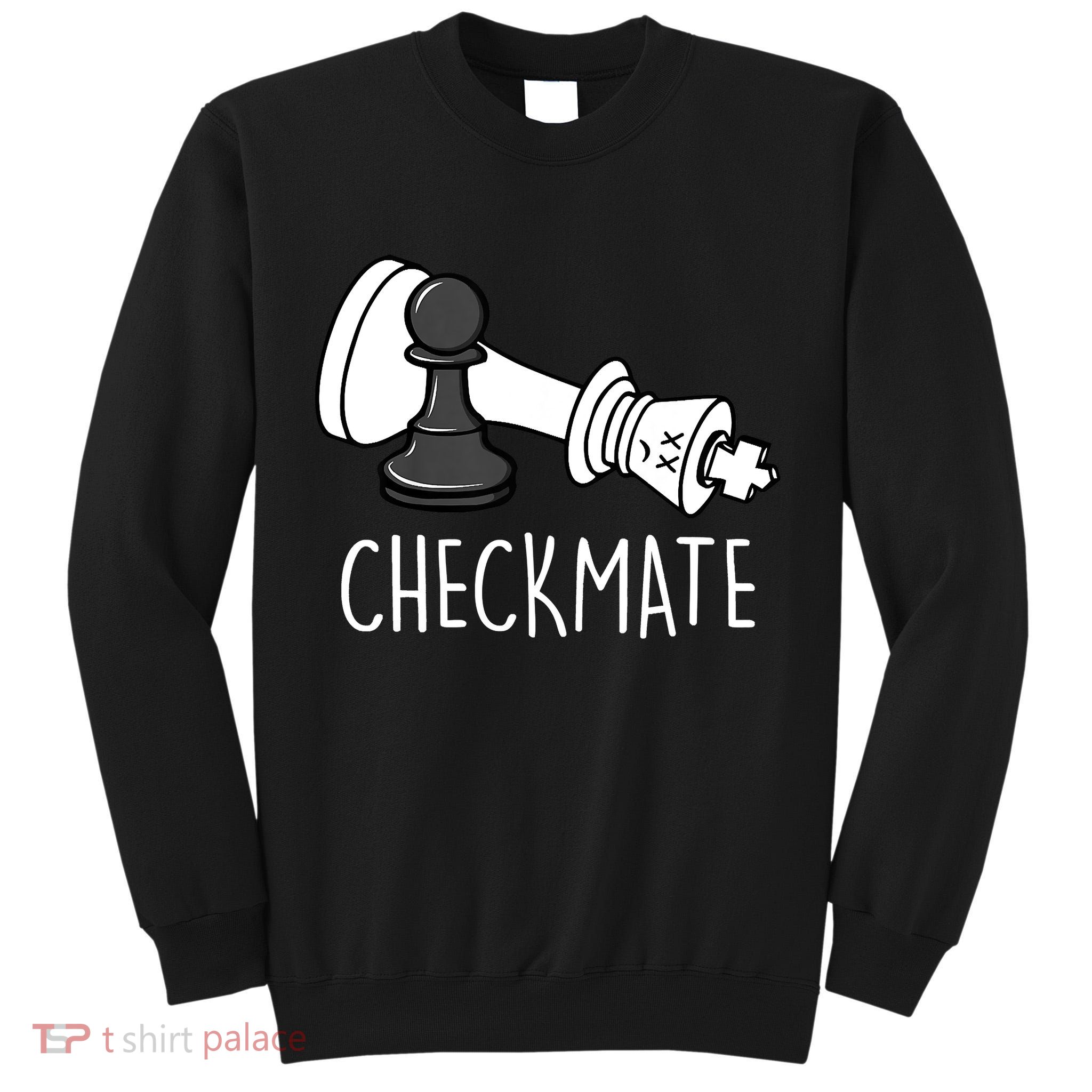 Chess Checkmate Chess Player King Pawn Graphic Tall Sweatshirt