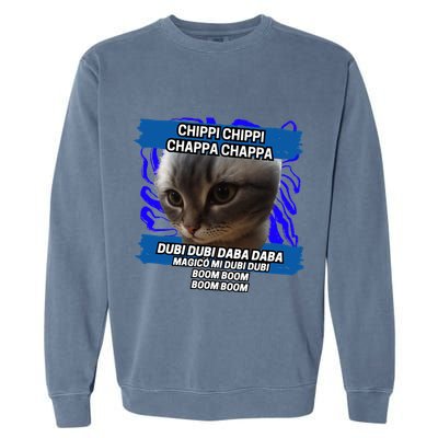 Chippi Chippi Chappa Chappa Dancing Cat Meme Garment-Dyed Sweatshirt