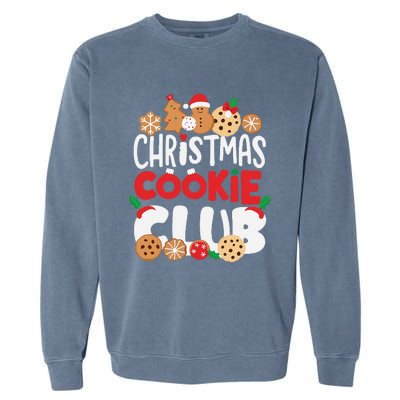 Christmas Cookie Club Holiday Baking Family Party Fun Garment-Dyed Sweatshirt