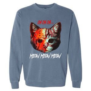 Ch Ch Ch Meow Meow Meow Scary Halloween Cat Funny Garment-Dyed Sweatshirt