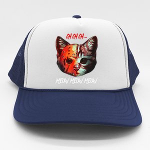 Ch Ch Ch Meow Meow Meow Scary Halloween Cat Funny Trucker Hat