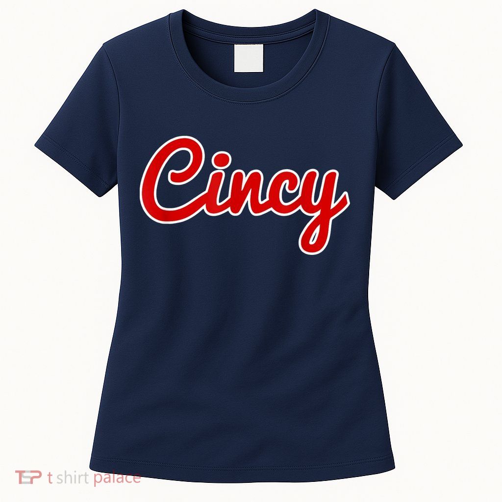 Cincy Cincinnati Womens T-Shirt