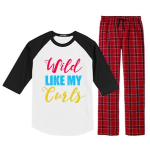 Curly Curly Curls Wild Like My Curls Wild Curls Meaningful Gift Raglan Sleeve Pajama Set