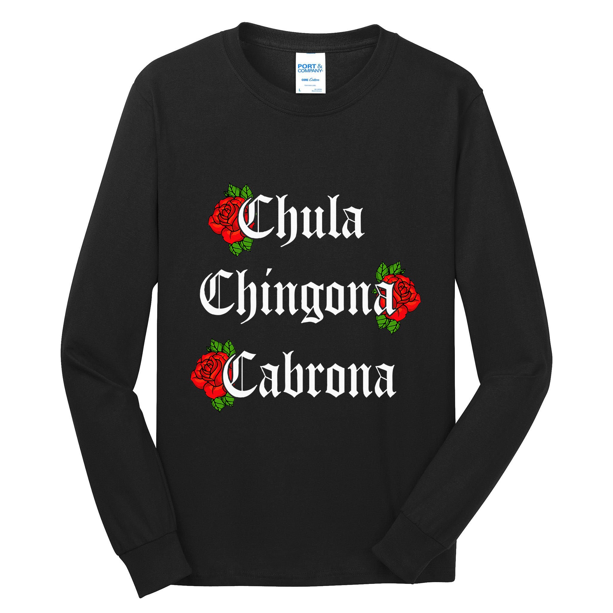 Chula Chingona Cabrona Mecican Tall Long Sleeve T-Shirt