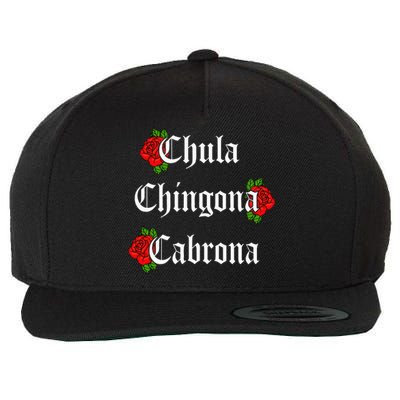 Chula Chingona Cabrona Mecican Wool Snapback Cap