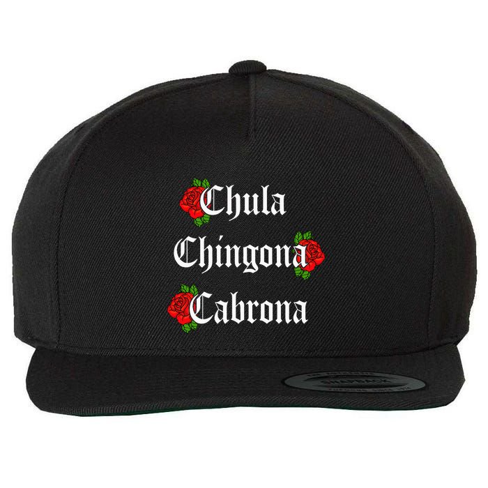 Chula Chingona Cabrona Mecican Wool Snapback Cap