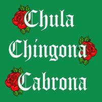 Chula Chingona Cabrona Mecican Polo