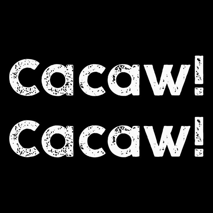 Cacaw Cacaw Caw Caw Quote Design Zip Tote Bag