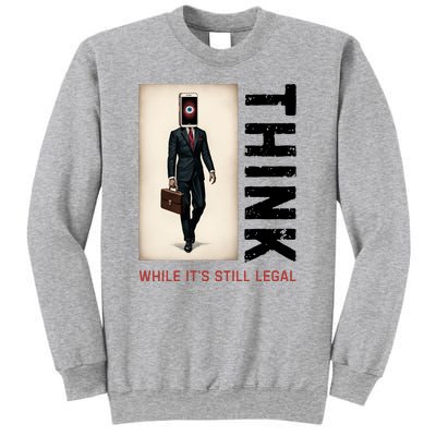 Conservative Cancel Culture Think While Its Still Legal Sweatshirt