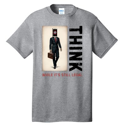 Conservative Cancel Culture Think While Its Still Legal Tall T-Shirt