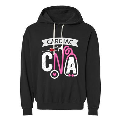 Cardiac Cna Certified Nursing Assistant Cardiovascular Nurse Cool Gift Garment-Dyed Fleece Hoodie