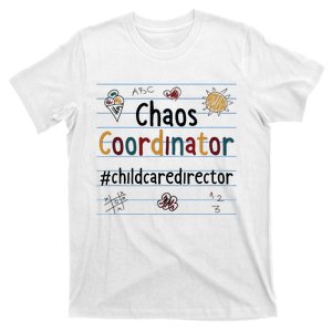 Chaos Coordinator Childcare Director Child Care Director T-Shirt