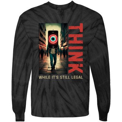 Conservative Cancel Culture Think While Its Still Legal Tie-Dye Long Sleeve Shirt
