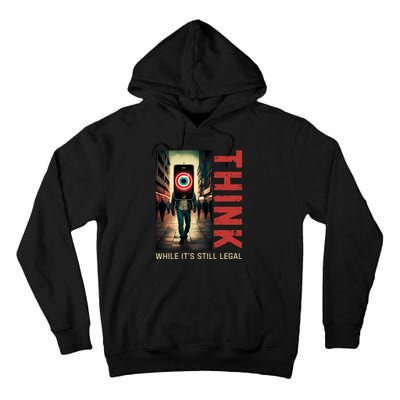 Conservative Cancel Culture Think While Its Still Legal Tall Hoodie
