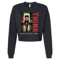 Conservative Cancel Culture Think While Its Still Legal Cropped Pullover Crew