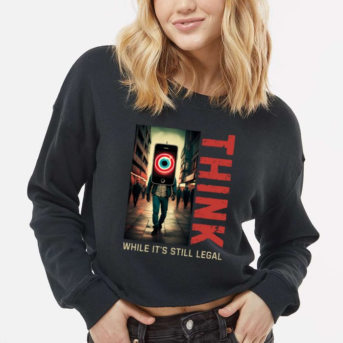 Conservative Cancel Culture Think While Its Still Legal Cropped Pullover Crew