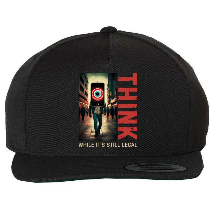 Conservative Cancel Culture Think While Its Still Legal Wool Snapback Cap