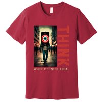 Conservative Cancel Culture Think While Its Still Legal Premium T-Shirt