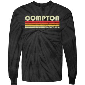 Compton Ca California Funny City Home Roots Gift Retro 80s Tie-Dye Long Sleeve Shirt